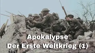 Apokalypse - Der Erste Weltkrieg (1) - Doku