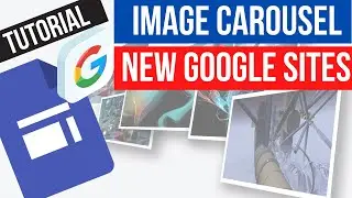 New Google Sites Image Carousel Tutorial | How To Use Google Sites