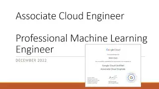 Google Associate Cloud Engineer and Professional ML Engineer certification