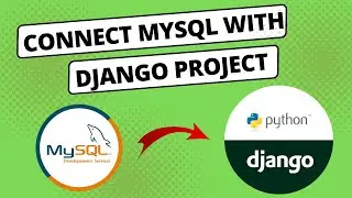 How to Connect MySQL Database with Django Project