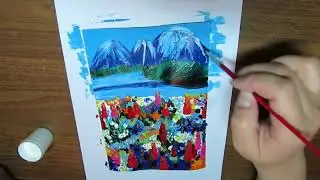 Рисуем люпины реку и горы. Рисуем пейзаж. Интуитивное рисование