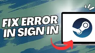 Something Went Wrong While Attempting To Sign You In. Please Try Again (Steam Error FIXED)