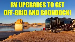 Boondocking and Off Grid Upgrades for Full Time RV Living | Adventurtunity Family