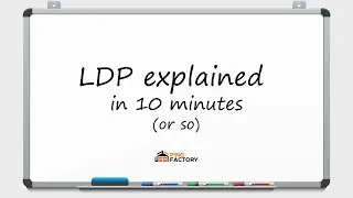 LDP explained in 10 minutes | What is LDP | How does LDP work | Label Distribution Protocol