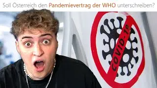 SOLL Österreich den PANDEMIEVERTRAG der WHO unterschreiben?!