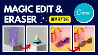 Canva magic edit and eraser tool | Canva Eraser tool | Canva Edit tools | Canva new features