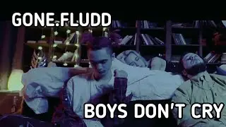 GONE.FLUDD - BOYS DON'T CRY (ФАН-КЛИП)