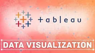 Tableau data visualization: Create your first Tableau visualization!