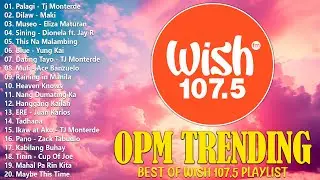 💗New Sweet OPM Love Songs 2024 - Best of Wish 107.5 🔊🎵 Best Top OPM Trending 2024