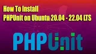 How To Install PHPUnit on Ubuntu 20.04 - 22.04 LTS