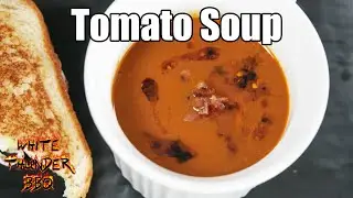 the BEST homemade Tomato Soup | Smoke Roasted Tomato Soup Recipe