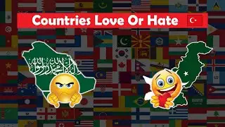 Why Countries Love or Hate Turkey