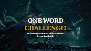 Monster Hunter Wilds - One Word Challenge!