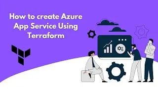 Create Azure App Service using Terraform | How to create & deploy Azure App Service using Terraform