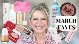 March Faves | All Mature Skin Approved! | Fifty Sense