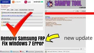 SamFw Tool 4.4 New Update - Remove Samsung FRP Fix windows 7 Error 2023