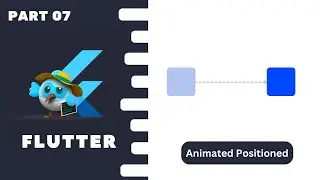 Part 07 : Animated Positioned In Flutter #flutterhero