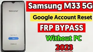 Samsung M33 5G FRP BYPASS Android 13/ Google Lock Unlock / letest Security  / FRP Unlock TalkBack 🔥