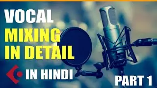 Vocal Mixing In Cubase | In Detail | Step By Step In Hindi 🔥 #vocalmix #mixing