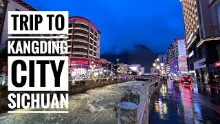 Trip to Kangding City in Sichuan China