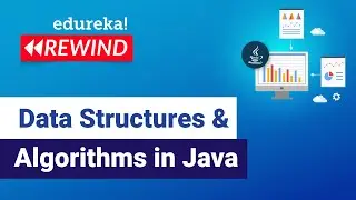 Data Structures and Algorithms in Java | Java Training | Edureka | Java Live 6