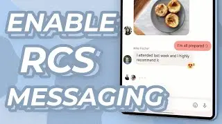 How to enable Google's RCS Messaging on ANY Android device - iMessage for Android