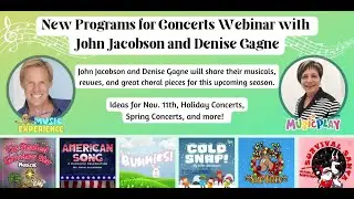 New Programs for Concerts Webinar with John Jacobson and Denise Gagne