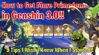 How to Get More Primogems & Materials Faster in Genshin 3.0 [9 Things I Wish I Knew When I Started]