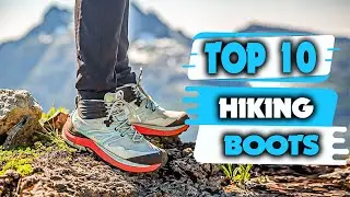 Best Hiking Boots - Top 10 Best Waterproof Hiking Boots