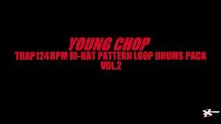 Young Chop Trap 124 BPM Hi-Hat Pattern Loop Drums Pack 1 Free Sample Stems Sound Effects HQ Download