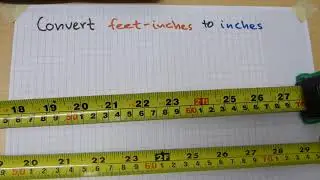 2 ways to convert feet-inches to inches