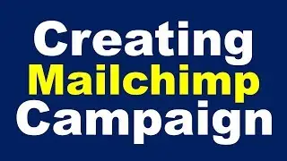 How to Send Bulk Email on Mailchimp by Creating a Campaign | Sending Bulk Email Using Mailchimp