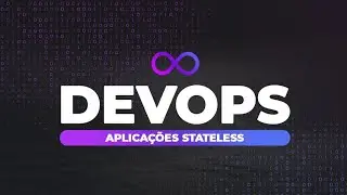 DevOps Aplicações Stateless