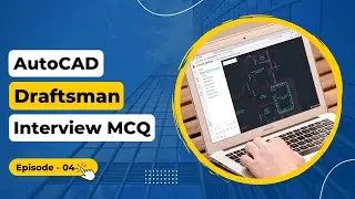 AutoCAD Draftsman Interview MCQ || Episode - 04 : Drawing Tools