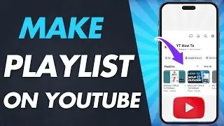 HOW TO CREATE A PLAYLIST ON YOUTUBE