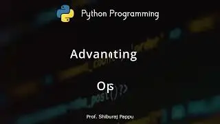 Advanced Printing & Operators in Python Programming for Beginners -  [Eng+Hindi]