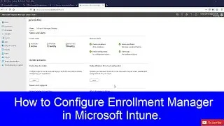 Microsoft Intune - How to Configure Enrollment Manager in Microsoft Intune | Endpoint Manager