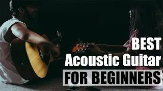 Best Acoustic Guitars For Beginners 2019 | Beginners Acoustic Guitars