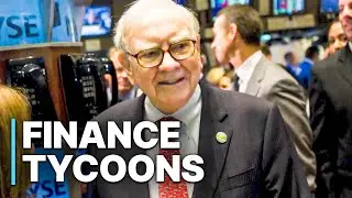 Finance Tycoons | Most Successful Financiers