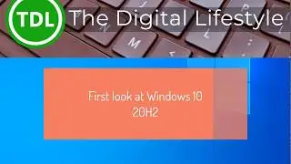 First look at Windows 10 20H2