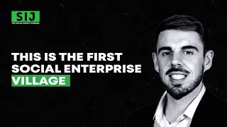 #40 - The First Social Enterprise Village with Will Fellows