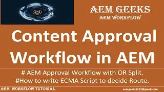 AEM Workflow #8 | Content Approval workflow with OR Split and Branches