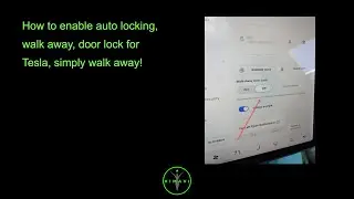 How to enable auto locking, walk away, door lock for Tesla, simply walk away!