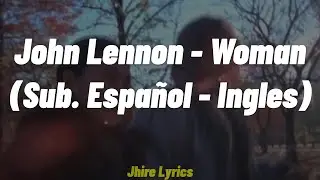 John Lennon - Woman - (Sub. Español - English)