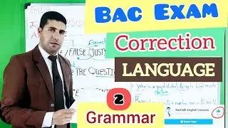 Bac Exam Correction |  LANGUAGE -2  GRAMMAR