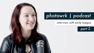 Fashion Photographer Emily Teague Interview Part 2 | Photowrk Podcast