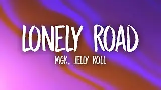 mgk & Jelly Roll - Lonely Road