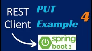 Rest Client PUT Request Example In Springboot | Rest Client Tutorials in SpringBoot | SpringBoot 3