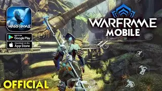 Warframe Mobile - Official Launch Gameplay (Android/iOS)