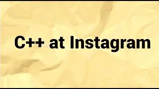 C++ at Instagram